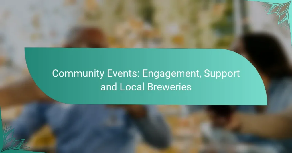 Community Events: Engagement, Support and Local Breweries