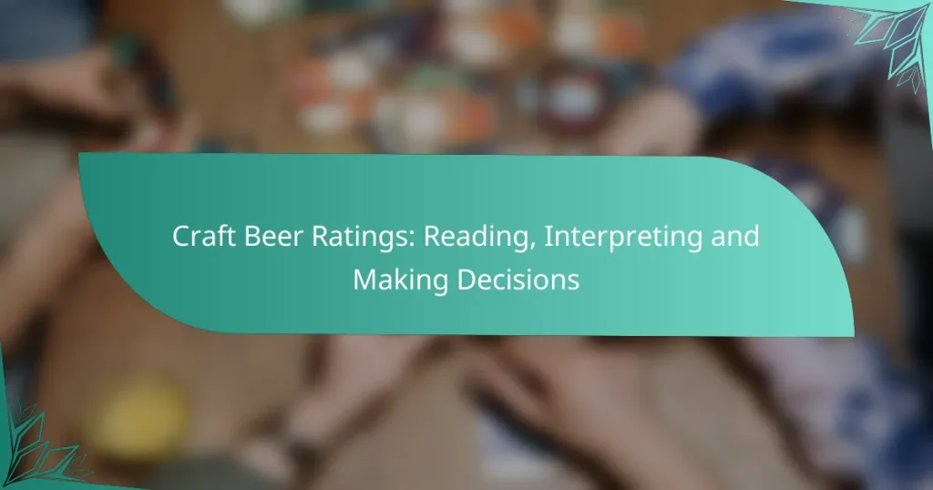 Craft Beer Ratings: Reading, Interpreting and Making Decisions