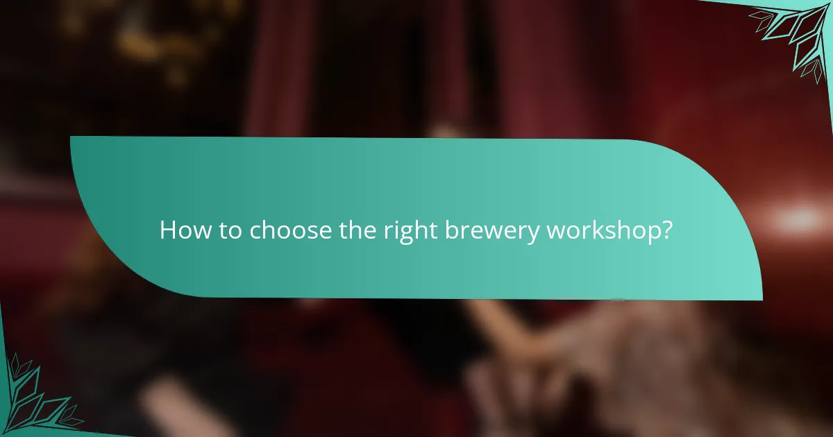 How to choose the right brewery workshop?