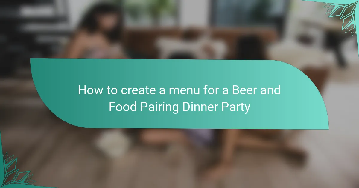 How to create a menu for a Beer and Food Pairing Dinner Party