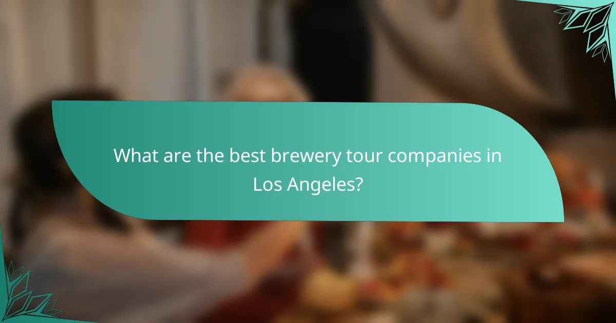 What are the best brewery tour companies in Los Angeles?