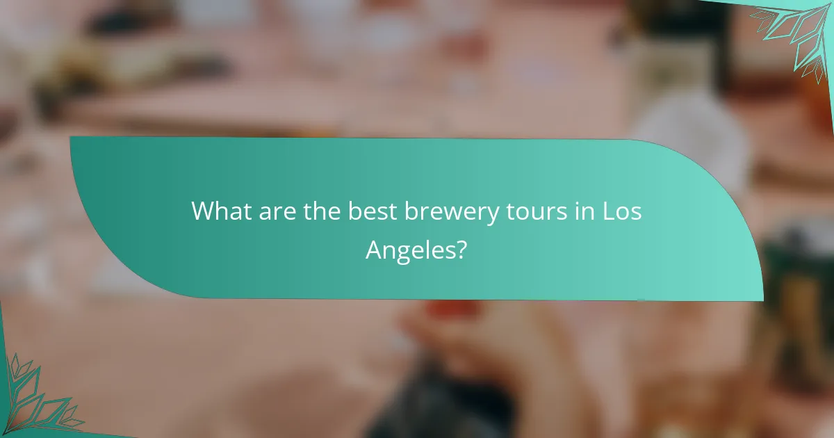 What are the best brewery tours in Los Angeles?